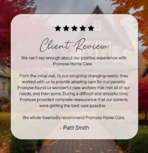 Client Review of Promyse Home Care Services